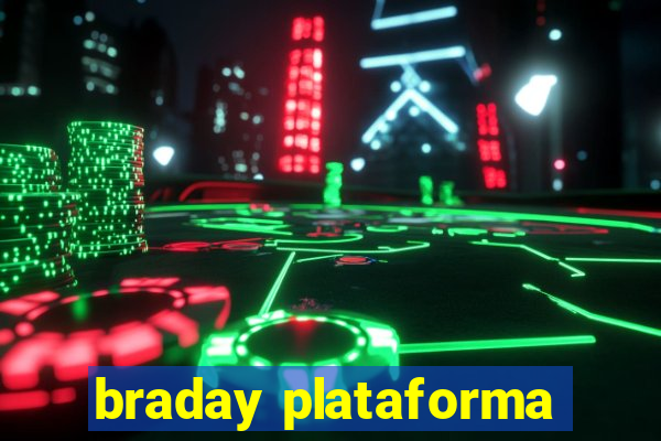 braday plataforma